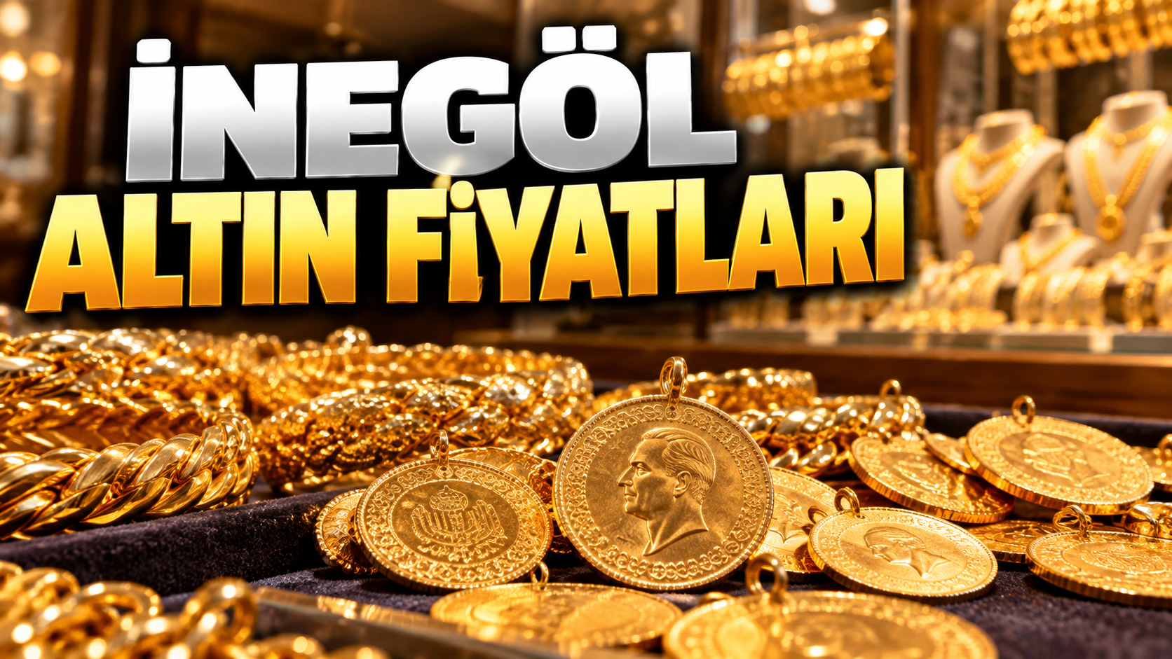 İnegöl Altın Fiyatları | Çeyrek Altın, Gram Altın Ne Kadar? İnegöl Kapalı Çarşı'da Altın Ne Kadar?