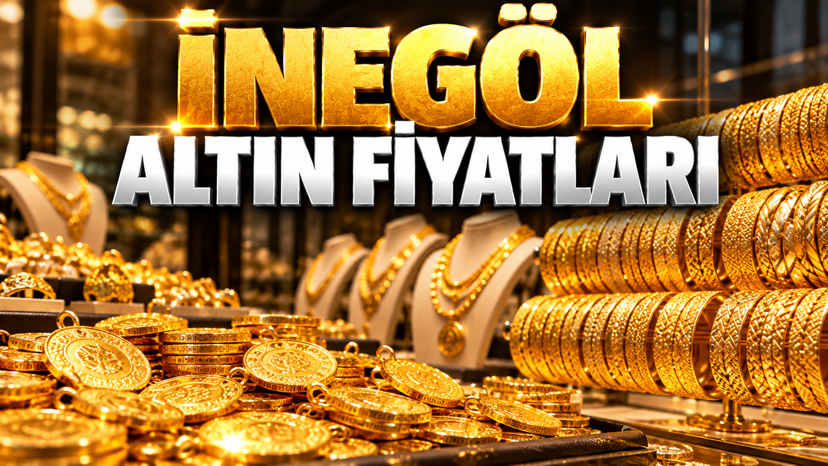 İnegöl Altın Fiyatları
